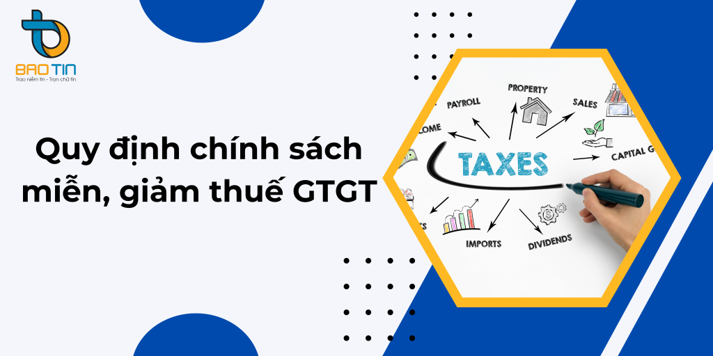Quy định chính sách miễn, giảm thuế GTGT