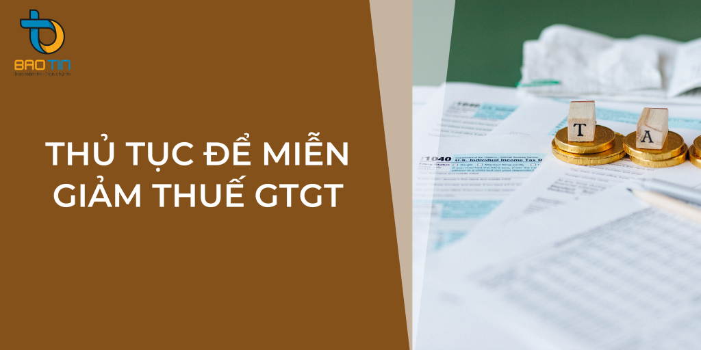 Trình tự, thủ tục để miễn giảm thuế GTGT