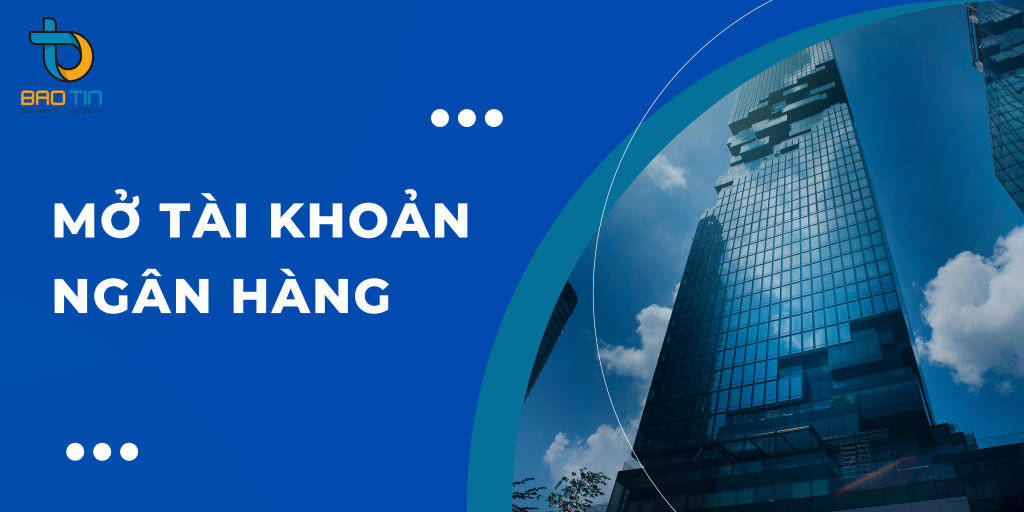 Mở tài khoản ngân hàng cho công ty