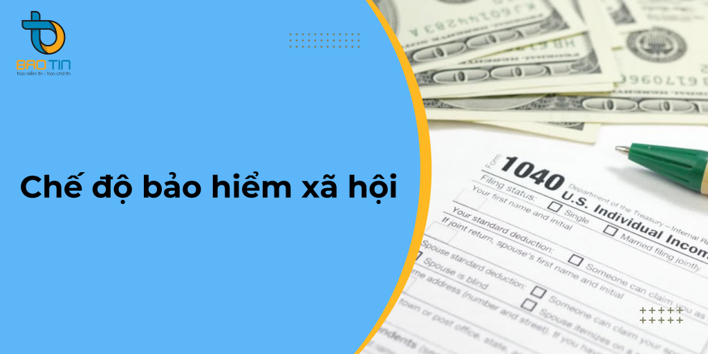 Các chế độ bảo hiểm xã hội