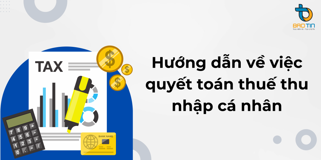 Hướng dẫn về việc quyết toán thuế thu nhập cá nhân