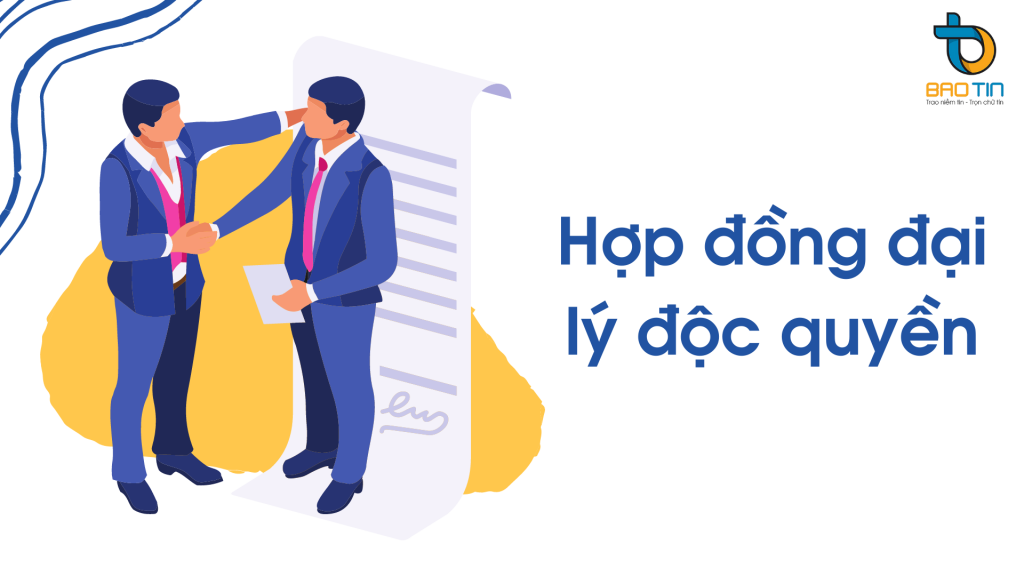 Những điều lưu ý về hợp đồng đại lý độc quyền