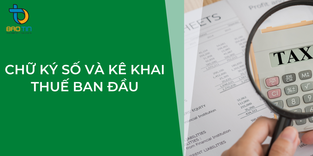 Chữ ký số và kê khai thuế ban đầu