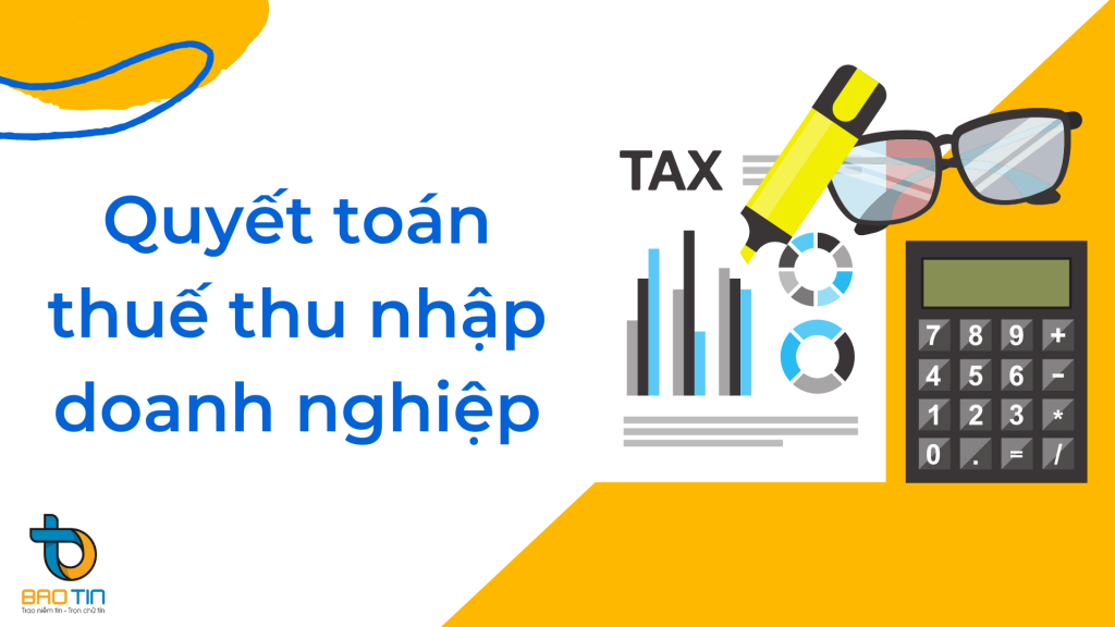 Hướng dẫn quyết toán thuế thu nhập doanh nghiệp