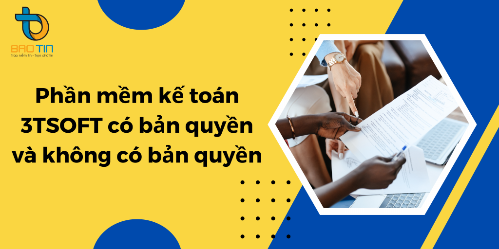 Sự khác biệt giữa phần mềm kế toán 3TSOFT có bản quyền và không có bản quyền.