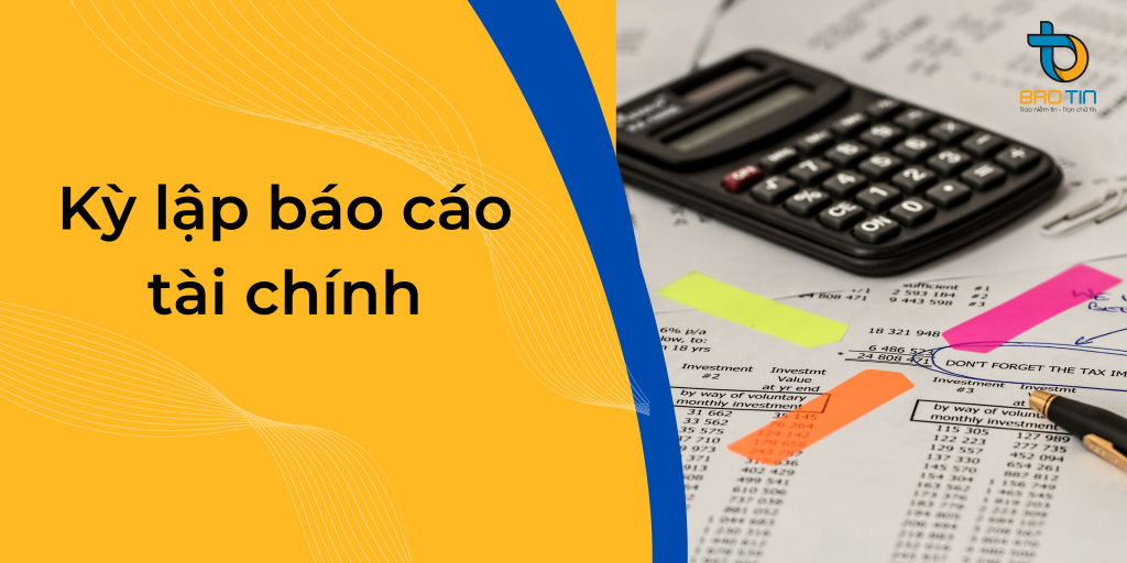 Kỳ lập báo cáo tài chính là vào khi nào?