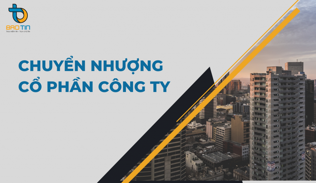 Thủ tục chuyển nhượng cổ phần công ty