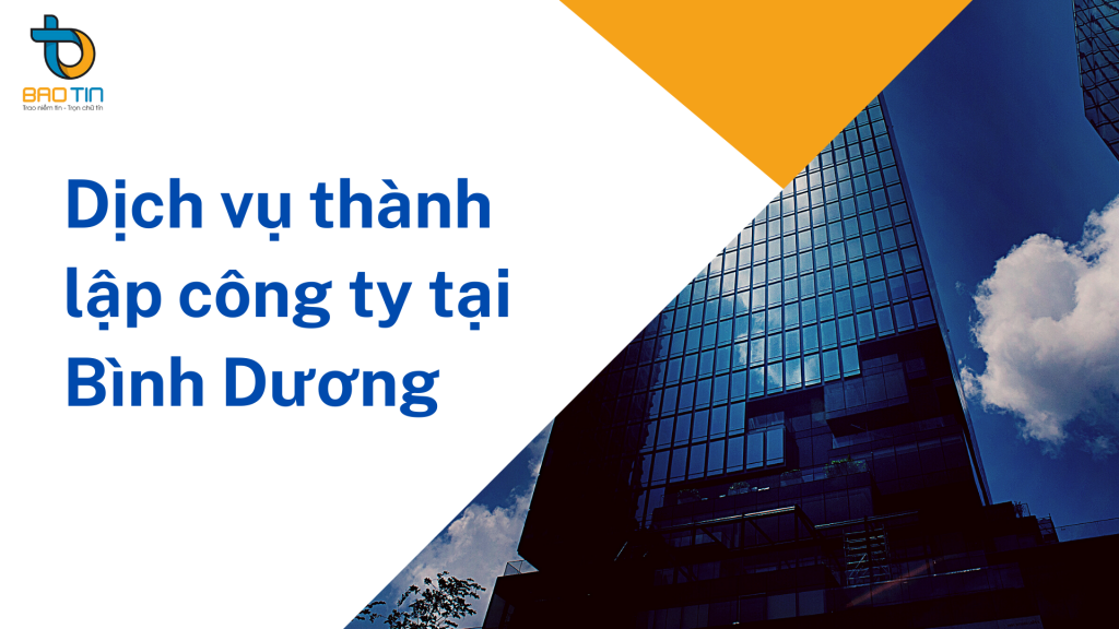 Dịch vụ thành lập công ty tại Bình Dương