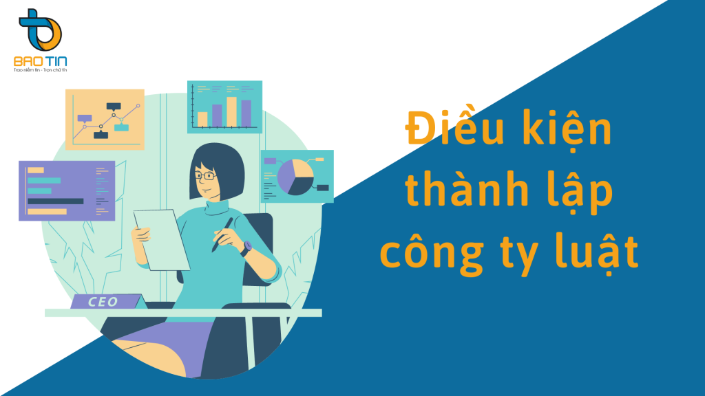 Thành lập công ty luật và những điều kiện cần nắm rõ