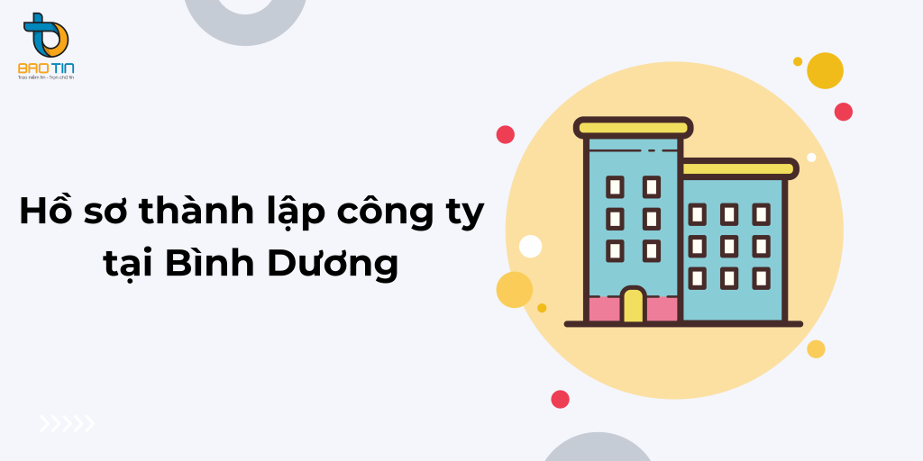 Hồ sơ thành lập công ty tại Bình Dương