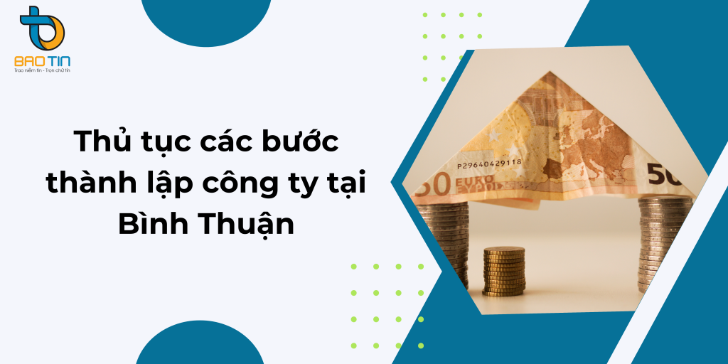 Thủ tục các bước thành lập công ty tại Bến Tre của Bảo Tín
