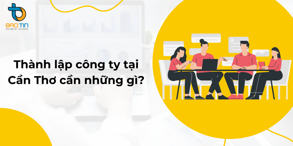 Thành lập công ty tại Cần Thơ cần những gì?