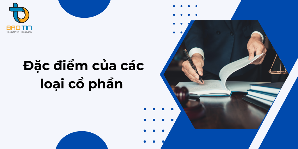 Đặc điểm của các loại cổ phần trong công ty