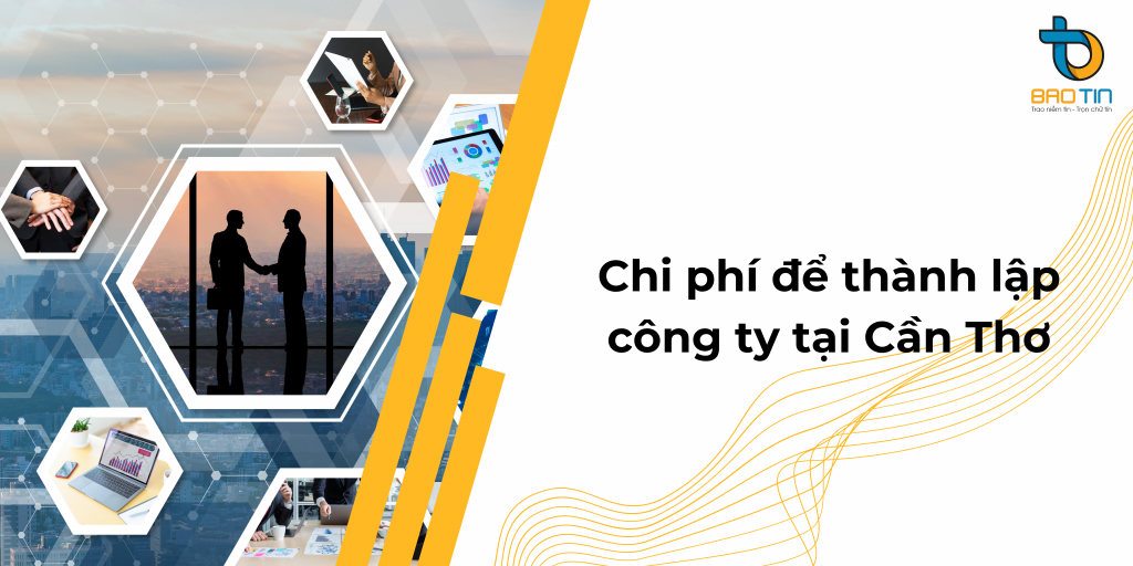 Chi phí để thành lập công ty tại Cần Thơ