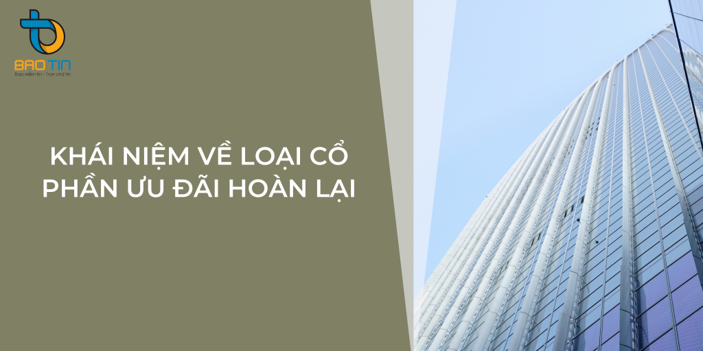 Khái niệm về loại cổ phần ưu đãi hoàn lại