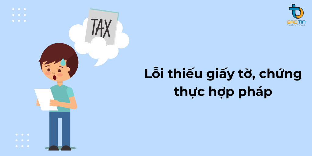 Lỗi thiếu giấy tờ, chứng thực hợp pháp