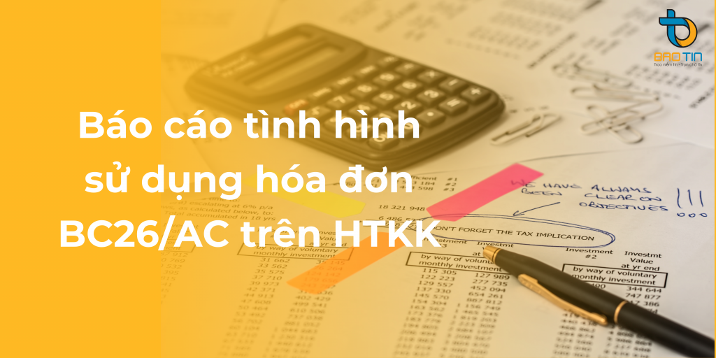 Hướng dẫn lập báo cáo tình hình sử dụng hóa đơn BC26/AC trên HTKK