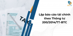 Hướng dẫn lập báo cáo tài chính theo Thông tư 200/2014/TT-BTC