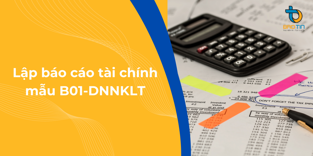Hướng dẫn lập báo cáo tài chính mẫu B01-DNNKLT theo TT133
