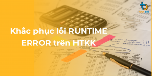 lỗi RUNTIME ERROR trên HTKK