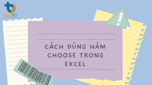 Cách dùng hàm CHOOSE trong Excel nhanh chóng và đơn giản nhất