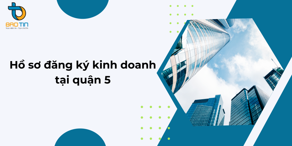 Dịch vụ đăng ký kinh doanh tại quận 5 TPHCM uy tín