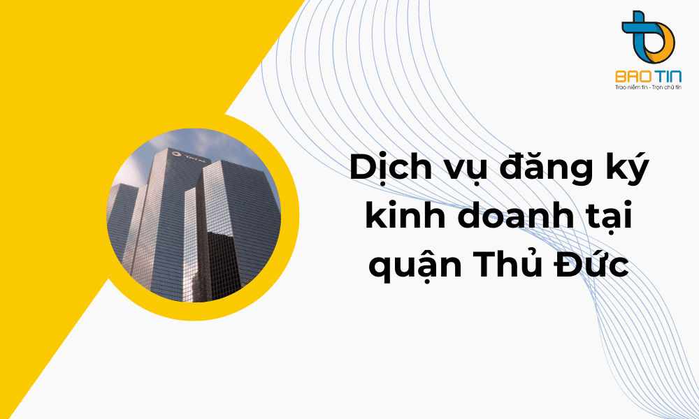 Dịch vụ đăng ký kinh doanh tại quận Thủ Đức TPHCM