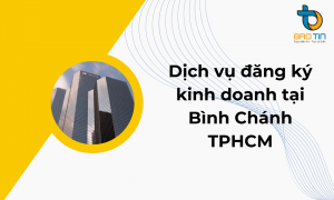 Dịch vụ đăng ký kinh doanh tại Bình Chánh TPHCM