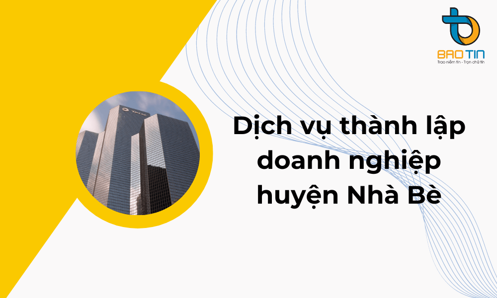 Dịch vụ đăng ký kinh doanh tại huyện Nhà Bè TPHCM
