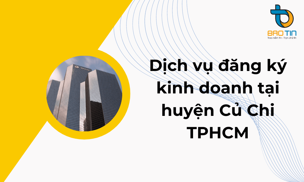 Dịch vụ đăng ký kinh doanh tại huyện Củ Chi TPHCM 