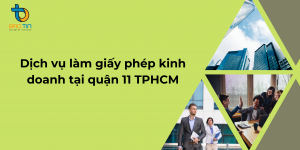 Dịch vụ làm giấy phép kinh doanh tại Quận 11 TPHCM uy tín