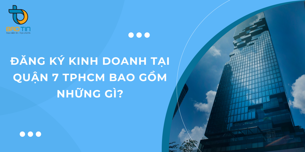 Dịch vụ đăng ký kinh doanh tại quận 7 TPHCM giá rẻ