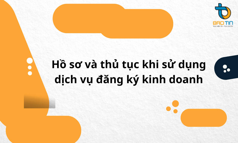 Hồ sơ và thủ tục khi sử dụng dịch vụ đăng ký kinh doanh tại huyện Củ Chi TPHCM