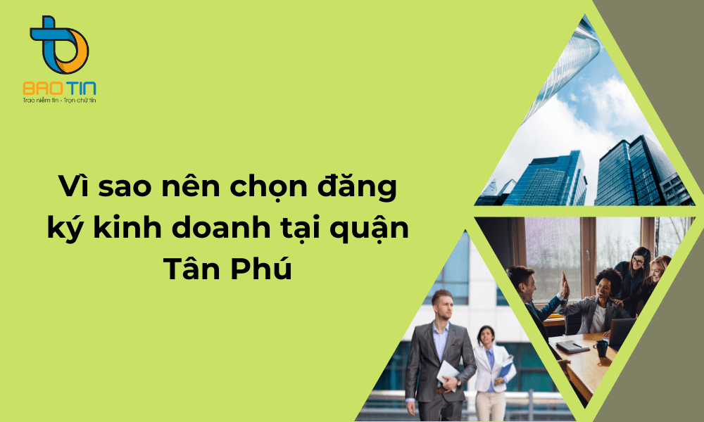Dịch vụ đăng ký kinh doanh tại Tân Phú TPHCM của Bảo Tín