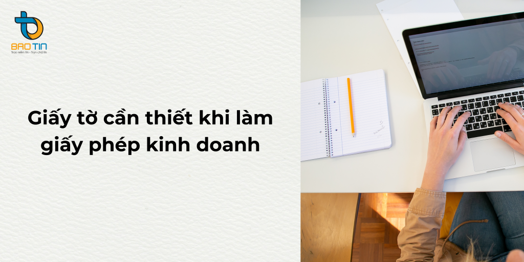 Những giấy tờ cần thiết khi làm giấy phép kinh doanh tại quận 6 TPHCM