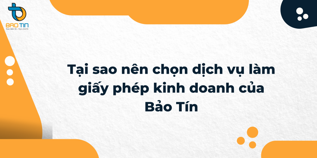 Lợi thế khi sử dụng dịch vụ làm giấy phép kinh doanh tại TPHCM của Bảo Tín