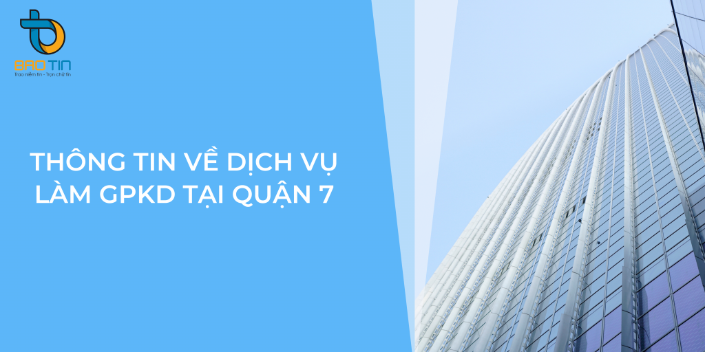 Những thông tin cần thiết về dịch vụ làm giấy phép kinh doanh tại quận 7 TPHCM trọn gói