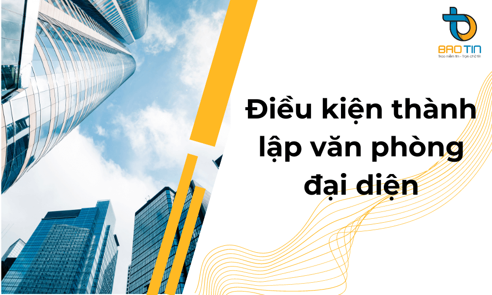 Thủ tục thành lập văn phòng đại diện