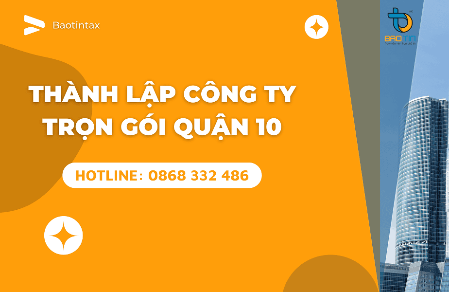 Thành lập công ty tại quận 10 TPHCM trọn gói - Baotintax