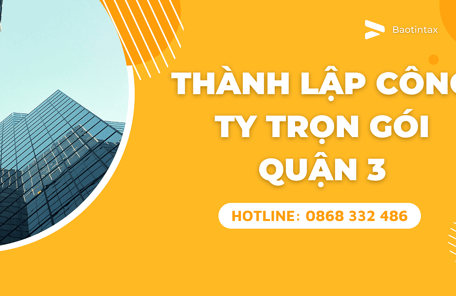 Lưu ý cần biết khi thành lập công ty tại quận 3 mới nhất 2023 - Baotintax