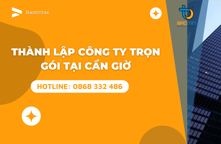 Dịch vụ thành lập công ty tại huyện Cần Giờ trọn gói - Baotintax