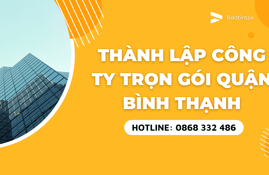 Hướng dẫn thành lập công ty tại quận Bình Thạnh TPHCM - Baotintax