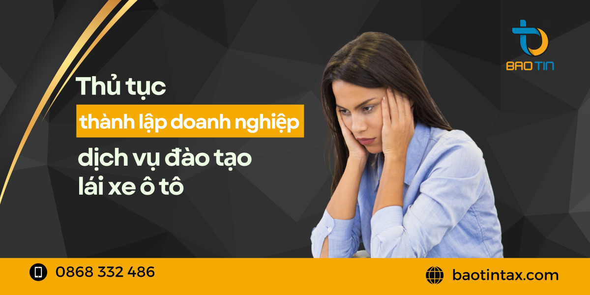 Trình tự và thủ tục kinh doanh dịch vụ đào tạo lái xe ô tô