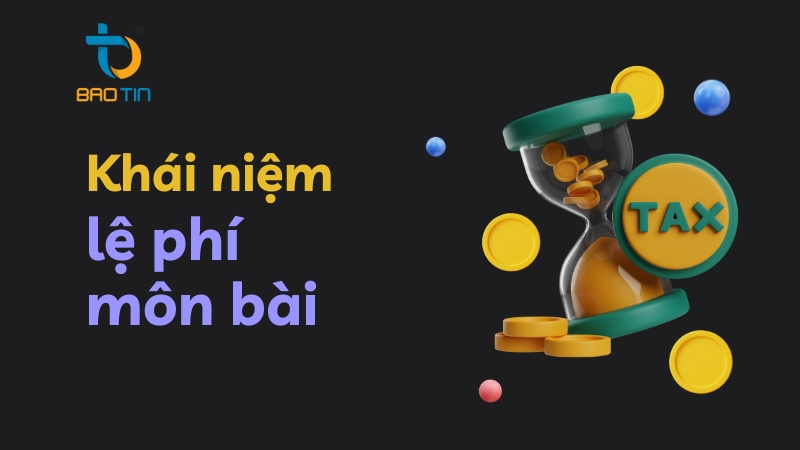 Thuế môn bài, hay còn được gọi là lệ phí môn bài