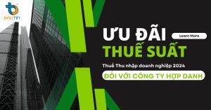 ƯU ĐÃI THUẾ SUẤT THUẾ THU NHẬP DOANH NGHIỆP ĐỐI VỚI CÔNG TY HỢP DANH